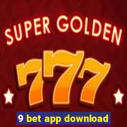 9 bet app download